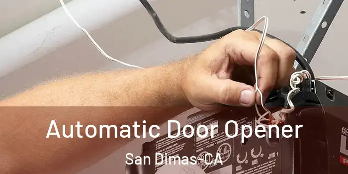  Automatic Door Opener San Dimas-CA