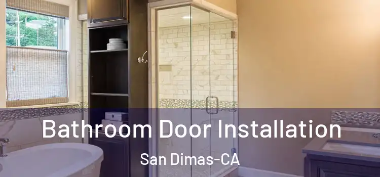 Bathroom Door Installation San Dimas-CA