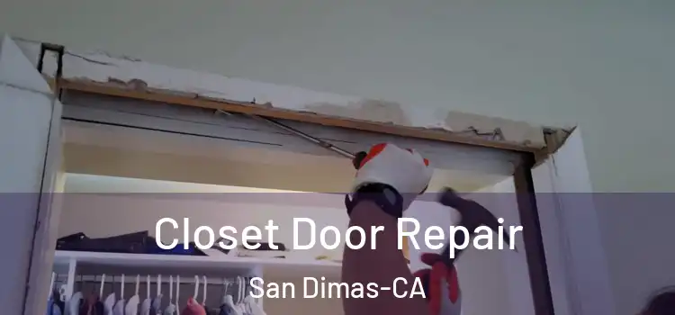  Closet Door Repair San Dimas-CA