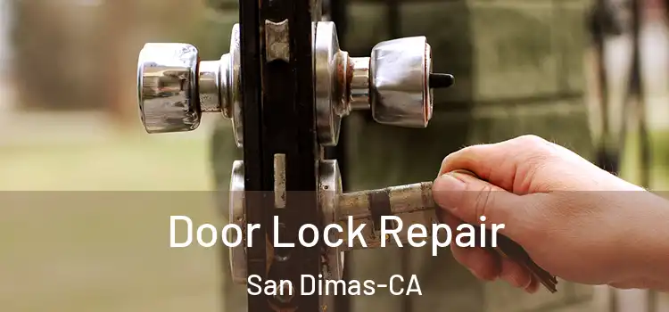  Door Lock Repair San Dimas-CA
