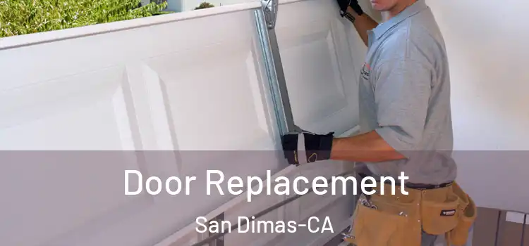  Door Replacement San Dimas-CA