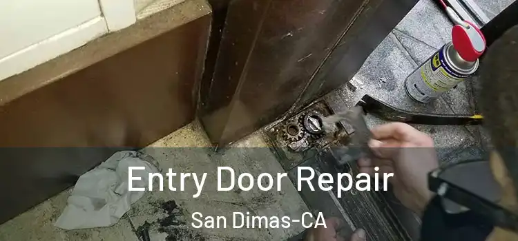  Entry Door Repair San Dimas-CA