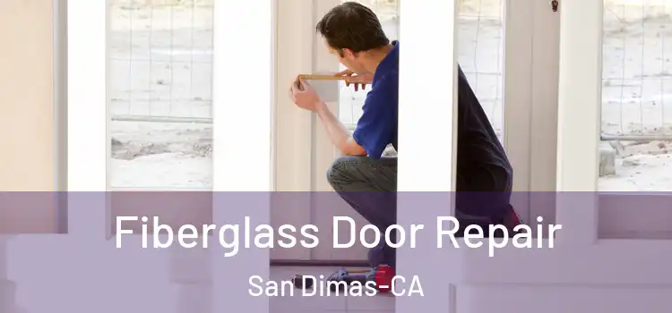  Fiberglass Door Repair San Dimas-CA