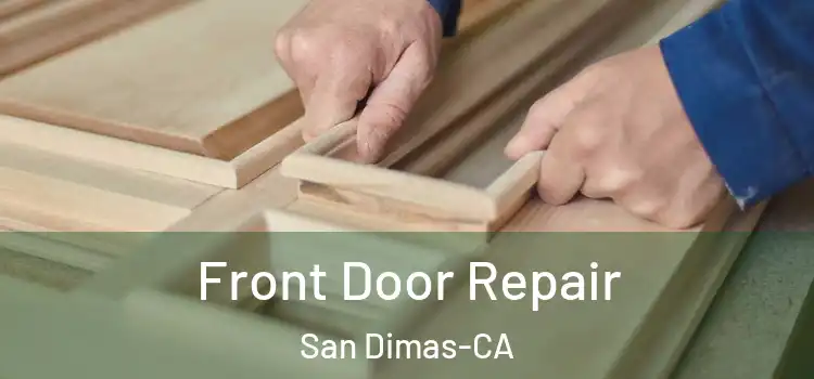 Front Door Repair San Dimas-CA