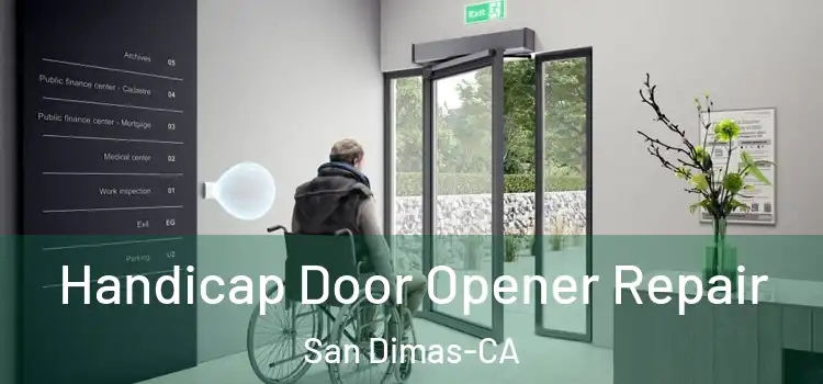 Handicap Door Opener Repair San Dimas-CA