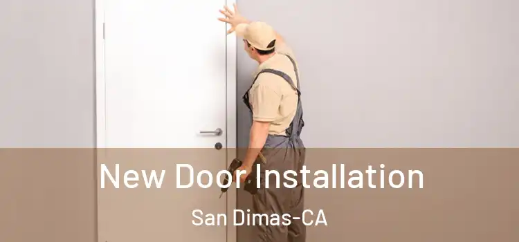 New Door Installation San Dimas-CA