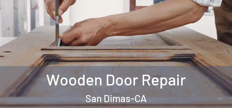 Wooden Door Repair San Dimas-CA